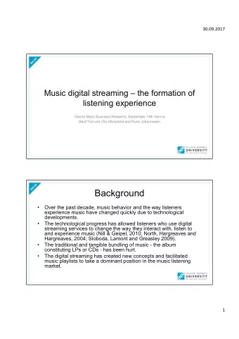 Background    Over the past decade, music behavior and the way listeners  experience music have