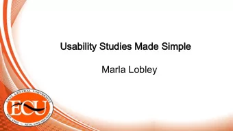 Usability Studies Made Simple  Usability Studies Made Simple  Marla Lobley  The Problem  The