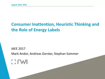 the Role of Energy Labels  IAEE 2017  Mark Andor, Andreas Gerster, Stephan Sommer  In brief