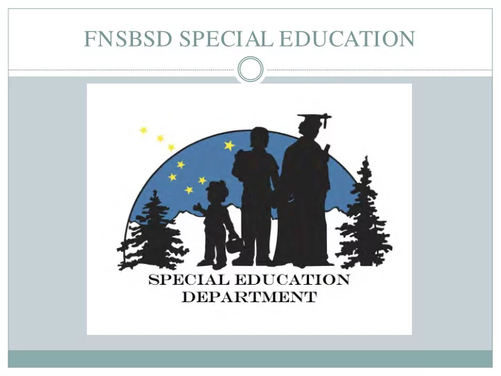 fnsbsd special education our mission