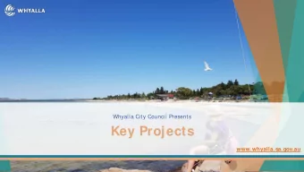 Key Projects  www.whyalla.sa.gov.au  Contents  Whyalla Jetty  01  02  Bennett Oval  Civic Park