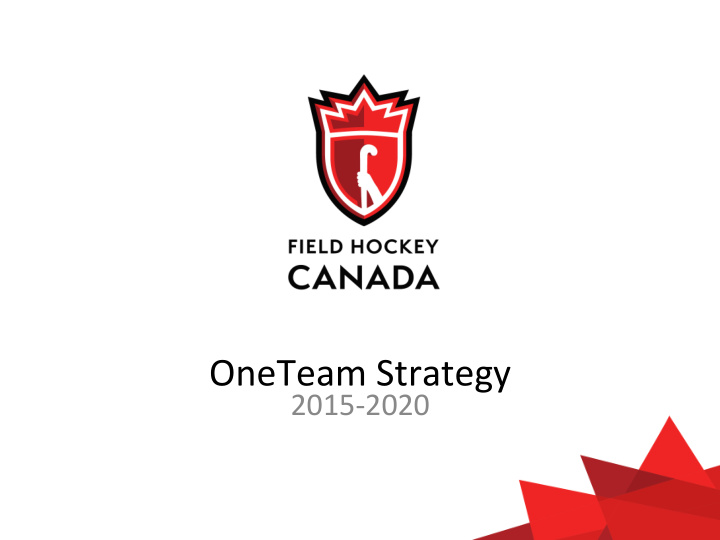 oneteam strategy 2015 2020 key messages