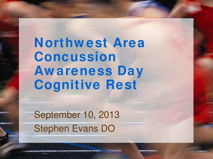 northw est area concussion aw areness day cognitive rest