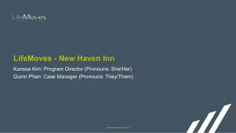 LifeMoves - New Haven Inn  Karissa Kim: Program Director (Pronouns: She/Her)  Quinn Phan: Case
