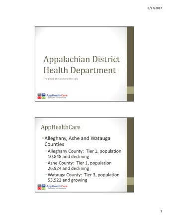 Appalachian District  Health Department The good, the bad and the ugly  AppHealthCare