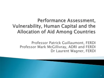 Professor Patrick Guillaumont, FERDI  Professor Mark McGillivray, ADRI and FERDI  Dr Laurent