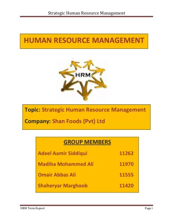 HUMAN RESOURCE MANAGEMENT  Topic: Strategic Human Resource Management  Company: Shan Foods (Pvt)