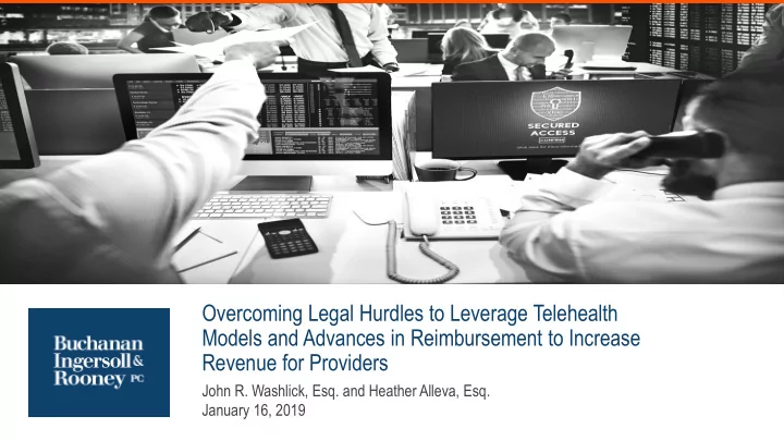 overcoming legal hurdles to leverage telehealth models