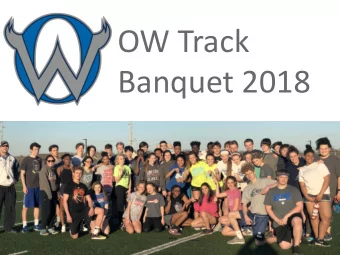 OW Track  Banquet 2018  Cross Country Conditioning  kcarbajo@olatheschools.org  XC Camp June 21