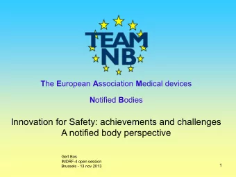 A notified body perspective  Gert Bos  IMDRF-4 open session  1  Brussels - 13 nov 2013 TEAM-NB