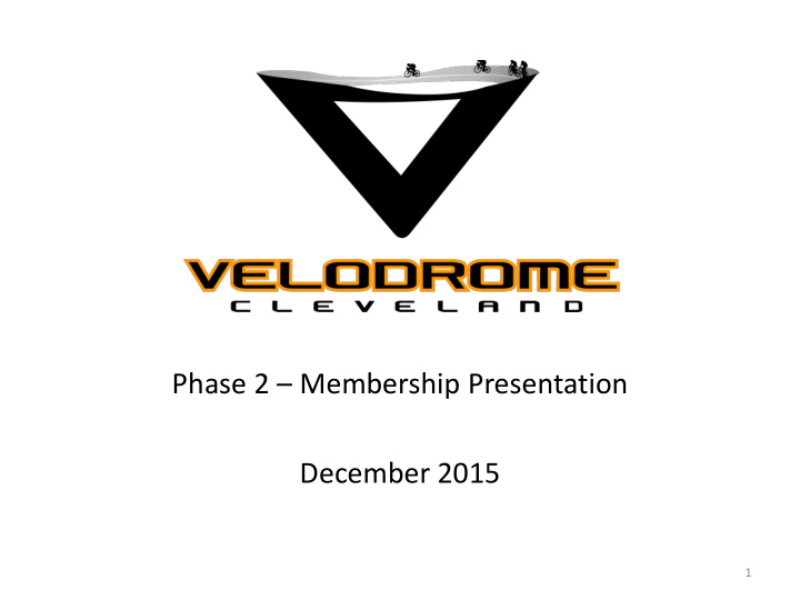 phase 2 membership presentation december 2015