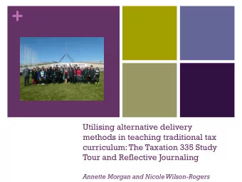 +  Utilising alternative delivery  methods in teaching traditional tax  curriculum: The Taxation