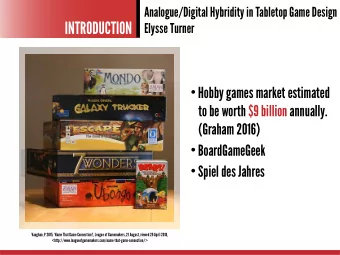 INTRODUCTION  Elysse Turner   Hobby games market estimated  to be worth $9 billion annually.