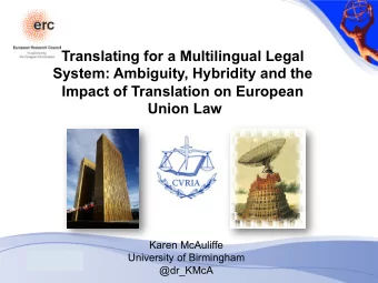 Translating for a Multilingual Legal  System: Ambiguity, Hybridity and the  Impact of Translation