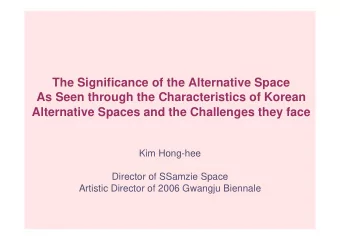 The Significance of the Alternative Space  As Seen through the Characteristics of Korean