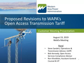 Proposed Revisions to WAPAs  Open Access Transmission Tariff  Customer Meeting Presentation
