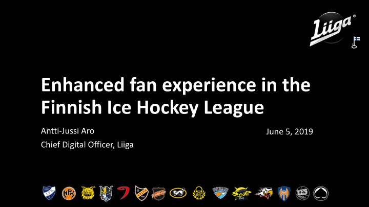 enhanced fan experience in the finnish ice hockey league