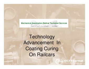 Technology  Advancement  In  Coating Curing  On Railcars  Infrared  Infrared  Processing