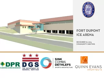 FORT DUPONT  ICE ARENA  DECEMBER 18, 2014  COMMUNITY MEETING  Introduction   Design Team