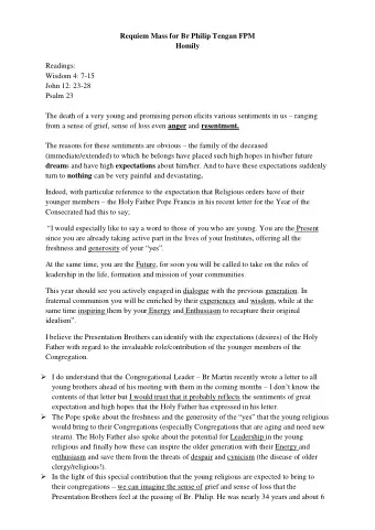 Requiem Mass for Br Philip Tengan FPM  Homily  Readings:  Wisdom 4: 7-15  John 12: 23-28  Psalm 23