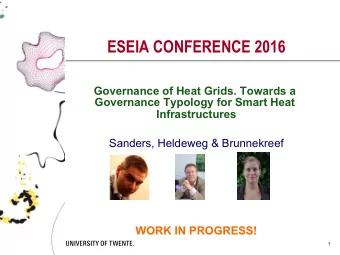 ESEIA CONFERENCE 2016  Governance of Heat Grids. Towards a Governance Typology for Smart Heat