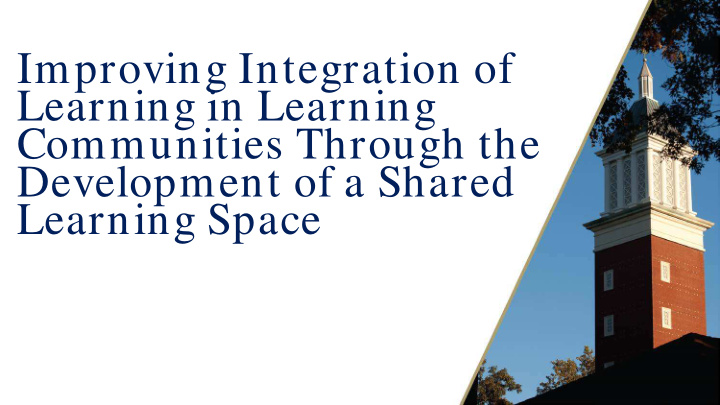 improving integration of learning in learning communities