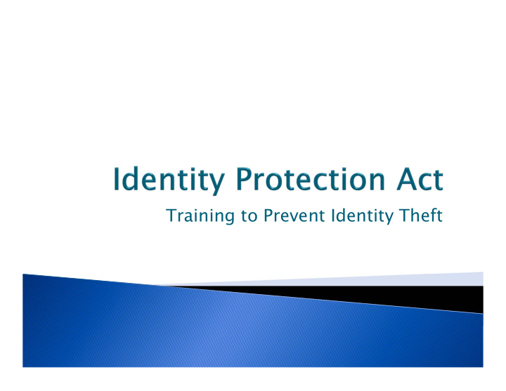 training to prevent identity theft identity theft is the