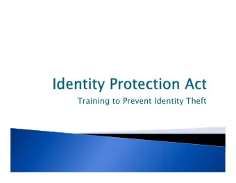 Training to Prevent Identity Theft  Identity Theft is the fastest growing crime in  America.