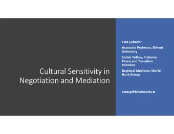 Cultural Sensitivity in  Regional Mediator, World  Bank Group  Negotiation and Mediation
