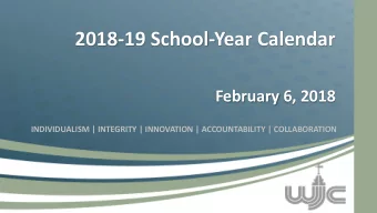 2018-19 School-Year Calendar  February 6, 2018  INDIVIDUALISM | INTEGRITY | INNOVATION |