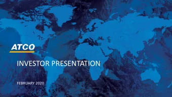 INVESTOR PRESENTATION  FEBRUARY 2020  LEGAL DISCLAIMER  Statements made by representatives for ATCO