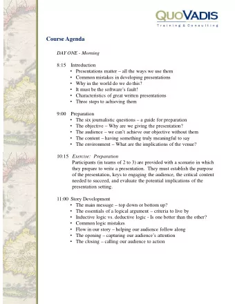 Course Agenda  DAY ONE - Morning  8:15    Introduction  Presentations matter  all the ways we