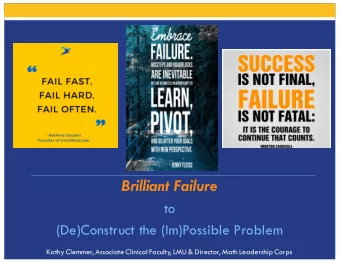 Brilliant Failure  to  (De)Construct the (Im)Possible Problem  Kathy Clemmer, Associate Clinical