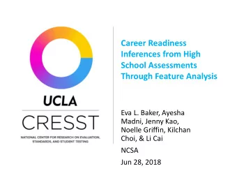 Through Feature Analysis  Eva L. Baker, Ayesha  Madni, Jenny Kao,  Noelle Griffin, Kilchan  Choi,