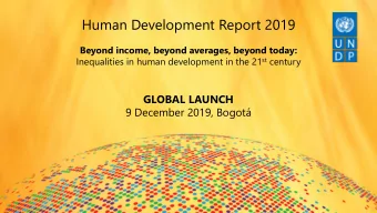 Human Development Report 2019  Beyond income, beyond averages, beyond today: Inequalities in human