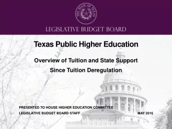 Texas Public Higher Education  Overview of Tuition and State Support  Since Tuition Deregulation