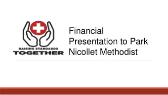 METRO  Presentation to Park  BARGAINING  Nicollet Methodist  UPDATE  MNA Bargaining Context  In