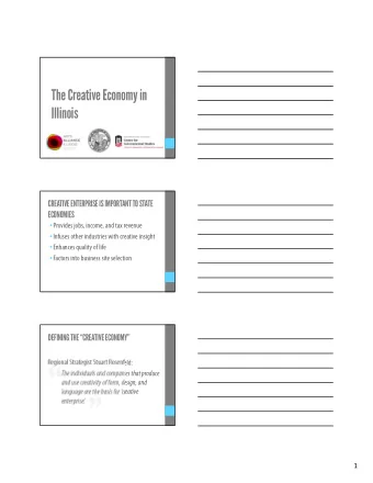 The Creative Economy in  Illinois  CREATIVE ENTERPRISE IS IMPORTANT TO STATE  ECONOMIES