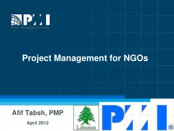 About the Presenter  Afif Tabsh, PMP  Consultant &amp; Trainer at CMCS (www.CMCS.co)  PMP