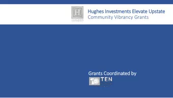 Hughes In  Investments Ele  levate Upstate  Community Vibrancy Grants  Grants Coordinated by