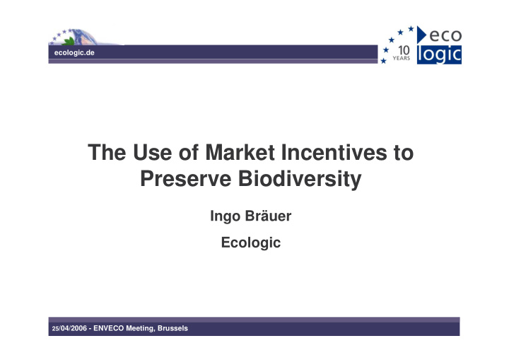 the use of market incentives to preserve biodiversity