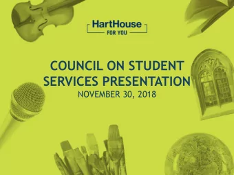 COUNCIL ON STUDENT  SERVICES PRESENTATION  NOVEMBER 30, 2018  Welcome To Hart House  2  HART HOUSE