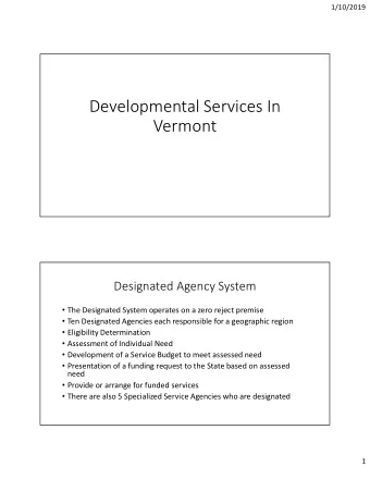 Developmental Services In  Vermont  Designated Agency System  The Designated System operates on