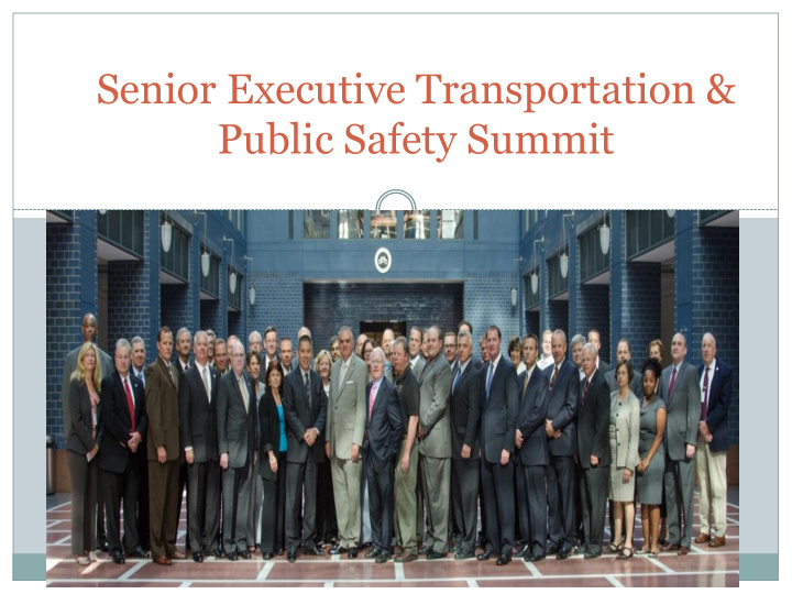 senior executive transportation public safety summit