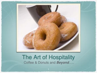 The Art of Hospitality Coffee &amp; Donuts and Beyond ..  1  Welcoming and gracious God,  whose