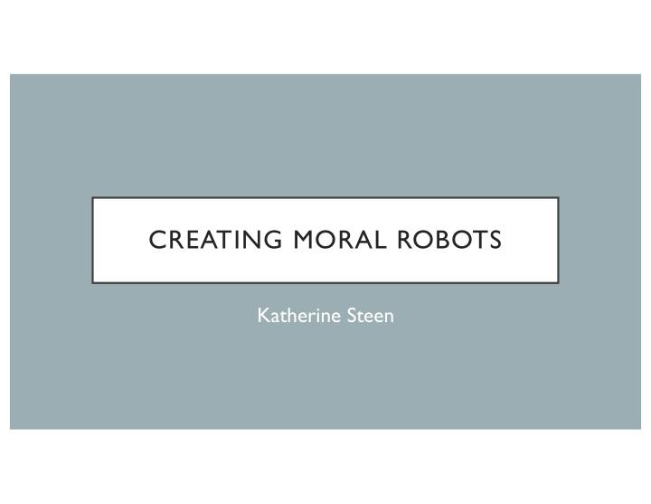 creating moral robots