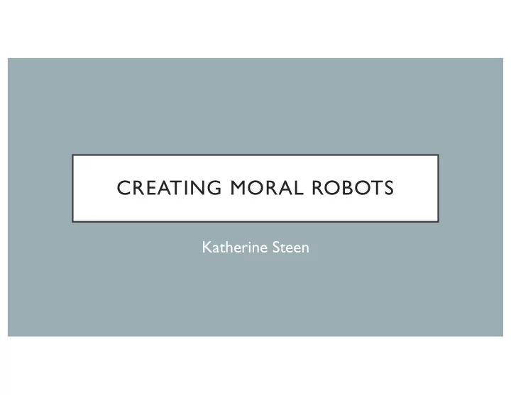 creating moral robots