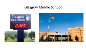 Glasgow Middle School  https://www.youtube.com/watch?v=LOpQxoojl3I  The Core of Glasgow Middle