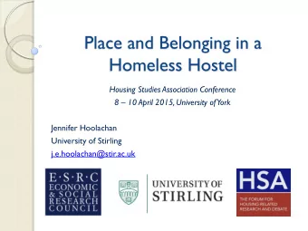 Homeless Hostel  Housing Studies Association Conference 8  10 April 2015, University of  York