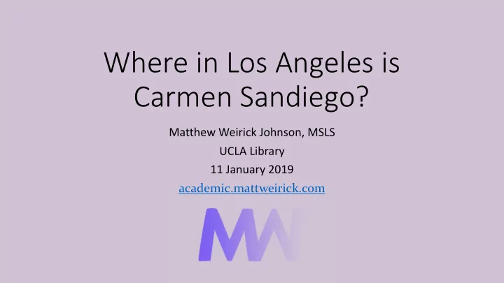 where in los angeles is carmen sandiego
